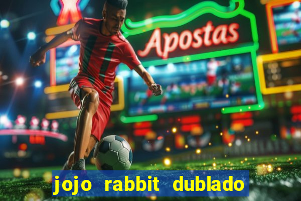 jojo rabbit dublado assistir online